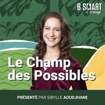 Logo of the podcast Le Champ des Possibles Podcast Le Champ des Possibles