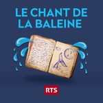 Logo of the podcast Le chant de la baleine ‐ RTS Podcast Le chant de la baleine ‐ RTS