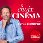 Logo of the podcast Le choix cinéma de Samuel Blumenfeld Podcast Le choix cinéma de Samuel Blumenfeld