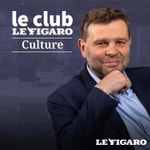 Logo of the podcast Le Club Le Figaro Culture Podcast Le Club Le Figaro Culture