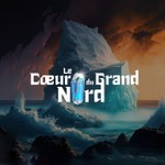 Logo of the podcast Le Cœur du Grand Nord Podcast Le Cœur du Grand Nord