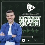 Le Coin d'Amaury - De la terre à la table Podcast Le Coin d'Amaury - De la terre à la table