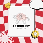 Podcast Le Coin Psy