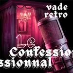 Le Confessionnal de Vade Retro Podcast Le Confessionnal de Vade Retro