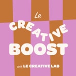Podcast Le Creative Boost