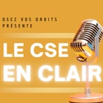 Logo of the podcast LE CSE EN CLAIR Podcast LE CSE EN CLAIR