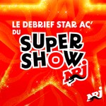 Logo of the podcast Le Débrief Star Ac du SuperShow NRJ Podcast Le Débrief Star Ac du SuperShow NRJ