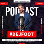 Logo of the podcast Le #DejFoot : coulisses, anecdotes, interviews, enquêtes avec Thibaud Vezirian Podcast Le #DejFoot : coulisses, anecdotes, interviews, enquêtes avec Thibaud Vezirian