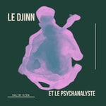 Logo of the podcast Le Djinn et le Psychanalyste Podcast Le Djinn et le Psychanalyste