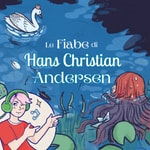 Logo of the podcast Le Fiabe di Hans Christian Andersen Podcast Le Fiabe di Hans Christian Andersen