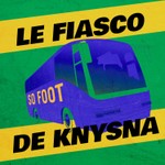 Logo of the podcast LE FIASCO DE KNYSNA Podcast LE FIASCO DE KNYSNA
