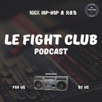 Logo of the podcast Le Fight Club Podcast Podcast Le Fight Club Podcast