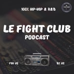 Logo of the podcast Le Fight Club Podcast Podcast Le Fight Club Podcast