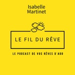 Logo of the podcast le fil du rêve Podcast le fil du rêve