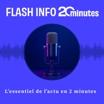 Logo of the podcast Le Flash info 20 Minutes Podcast Le Flash info 20 Minutes