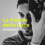 Logo of the podcast Le Forme della Luce | Fotografia Podcast Le Forme della Luce | Fotografia