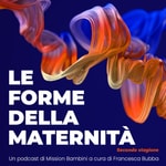 Logo of the podcast Le forme della maternità Podcast Le forme della maternità