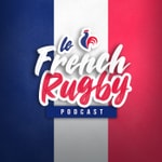 Podcast Le French Rugby Podcast