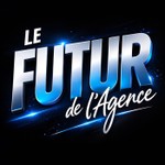 Logo of the podcast LE FUTUR DE L'AGENCE Podcast LE FUTUR DE L'AGENCE