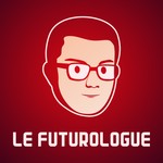 Le Futurologue Podcast Le Futurologue