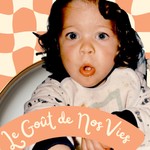 Logo of the podcast Le goût de nos vies Podcast Le goût de nos vies