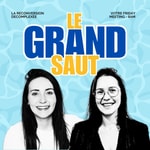 Logo of the podcast Le Grand Saut Podcast Le Grand Saut