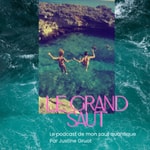 Podcast Le Grand Saut
