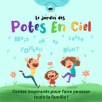 Logo of the podcast Le Jardin des Potes-En-Ciel Podcast Le Jardin des Potes-En-Ciel