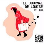 Logo of the podcast Le journal de Louise, 1914-1918 Podcast Le journal de Louise, 1914-1918