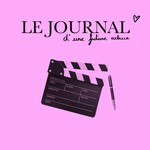 Logo of the podcast LE JOURNAL D'UNE FUTURE ACTRICE Podcast LE JOURNAL D'UNE FUTURE ACTRICE