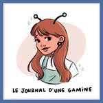 Logo of the podcast Le Journal d'une Gamine Podcast Le Journal d'une Gamine