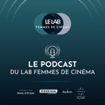 Femmes de Cinéma Podcast Femmes de Cinéma