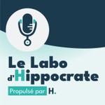 Le Labo d'Hippocrate Podcast Le Labo d'Hippocrate