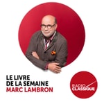 Logo of the podcast Le livre de la semaine par Marc Lambron Podcast Le livre de la semaine par Marc Lambron