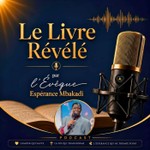 Logo of the podcast Le Livre Révélé par l'Évêque Espérance Mbakadi Podcast Le Livre Révélé par l'Évêque Espérance Mbakadi
