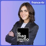 Logo of the podcast Le Mag Immo Podcast Le Mag Immo