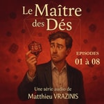 Logo of the podcast Le Maître des Dés Podcast Le Maître des Dés