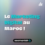 Logo of the podcast Le Marketing Digital au Maroc Podcast Le Marketing Digital au Maroc