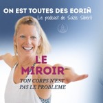 Logo of the podcast Le Miroir Podcast Le Miroir