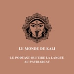 Logo of the podcast Le Monde de Kali Podcast Le Monde de Kali