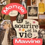 Podcast LE MO(N)DE DE MAWINE