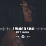 Logo of the podcast LE MONDE DE YANOU Podcast LE MONDE DE YANOU