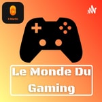 Logo of the podcast Le Monde Du Gaming Podcast Le Monde Du Gaming