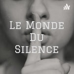 Logo of the podcast Le Monde Du Silence Podcast Le Monde Du Silence