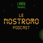 Podcast Le Nostromo