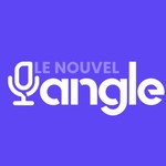 Logo of the podcast Le Nouvel Angle Podcast Le Nouvel Angle