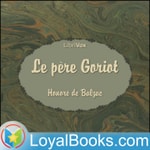 Logo of the podcast Le père Goriot by Honoré de Balzac Podcast Le père Goriot by Honoré de Balzac