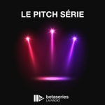 Le Pitch Série