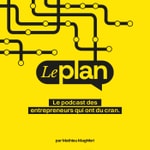 Logo of the podcast Le Plan Podcast Le Plan