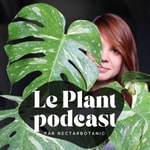Logo of the podcast Le Plant podcast Podcast Le Plant podcast